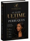 LE GUIDE ULTIME DES PERRUQUES